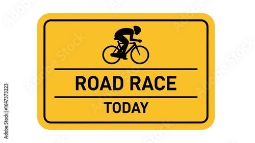 Road Race Today Sign Cyclist Icon on Yellow Rectangle, Perfect for Event Announcements