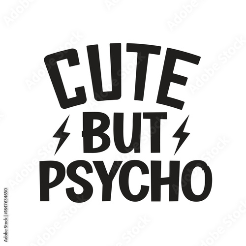 cute but psycho