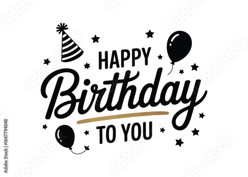 Black and white birthday greeting with decorative text, balloons, party hat, and stars, minimalist celebratory design for festive occasions