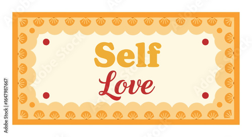 Self love affirmation with decorative border and red dots