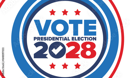 Vote 2028. Presidential Election 2028 in United States. Vote day, November 7. US Election. Patriotic american element. Poster, card, banner and background. Vector illustration