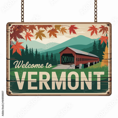 Rustic Welcome to Vermont Sign with Covered Bridge and Autumn Leaves