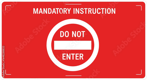 Authoritative Red Do Not Enter Sign with Mandatory Instruction and Blank Bar. EPS Editable