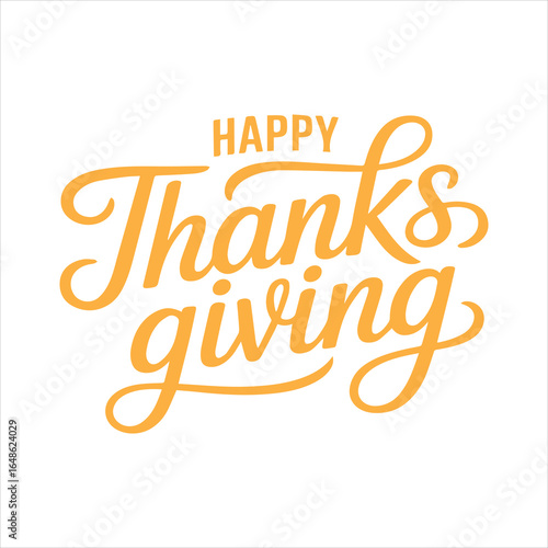 Happy Thanksgiving Calligraphy Typography Design,Elegant Thanksgiving Lettering Vector Illustration,Handwritten Happy Thanksgiving Text in Modern Script,Stylish Thanksgiving Greeting in Black and Whit