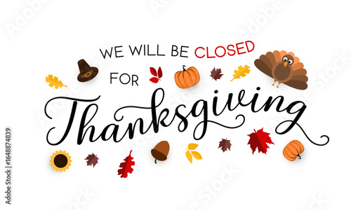 Thanksgiving, we will be closed card or background. vector illustration.