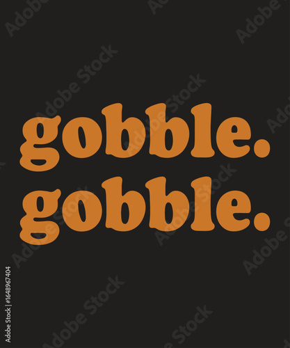 Thanksgiving Day Gobble Gobble Turkey Trot Funny