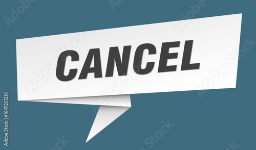 cancel banner. cancel speech bubble, label, sticker, sign template