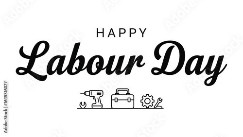 Happy Labour Day Message: Celebrating the contribution and dedication of every worker. Featuring a clean, minimalist design. 