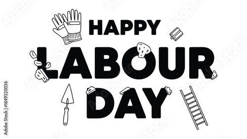Labor Day Illustration: A monochrome illustration celebrating Labor Day, featuring the text Happy Labour Day and various tools, symbolizing workers and their contributions. 