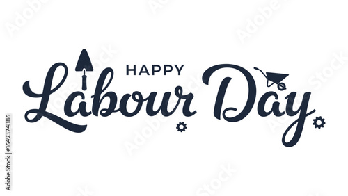 Labour Day Typography Design: A professionally designed typographic layout celebrates Labour Day with elegance and simplicity. The script lettering is paired with iconic symbols.