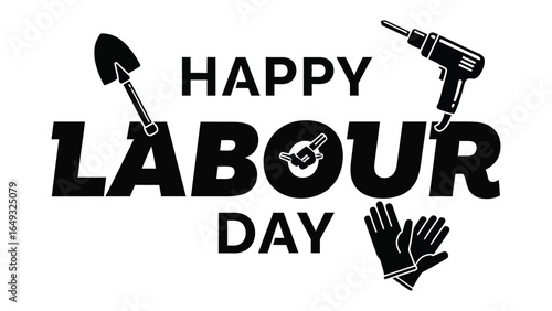 Happy Labour Day Concept: A graphic celebrating Labour Day with various work-related icons and tools arranged around bold text, the composition signifies a day dedicated to labor and achievements.