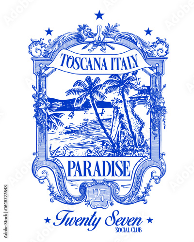 Vintage ornate frame illustration with tropical beach scene, palm trees, and coastal landscape. Features bold “Toscana Italy” and “Paradise” text in elegant classic typography for a fashion aesthetic.