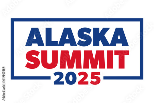 Alaska summit 2025. Bold blue and red text within a rectangular frame.