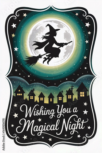 Witch soaring through the night sky with a full moon behind over a silhouette of houses, wishing everyone a magical night