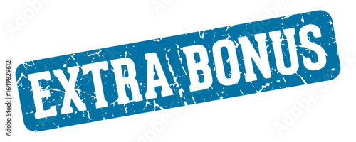 extra bonus rectangular sign. extra bonus stamp