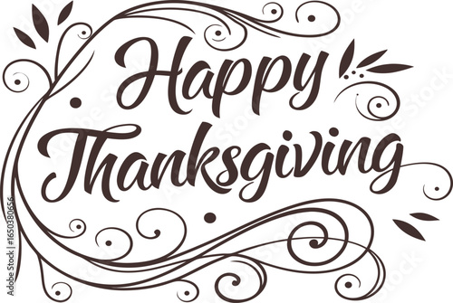 Elegant script lettering proclaims "Happy Thanksgiving" with decorative swirls and leaves