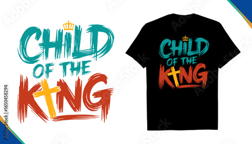 Child of the King Christian t-shirt design, colorful faith-based graphic with cross and crown, inspirational apparel, vector illustration of a happy birthday card