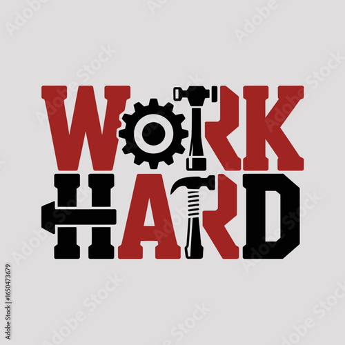Motivational typography featuring the phrase work hard creatively designed with industrial tools like a hammer and gear symbolizing industry and dedication