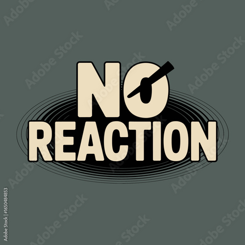 Bold text graphic with the words no reaction in large white letters against a dark grey background with a subtle circular pattern behind the text
