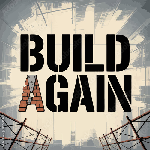 Build again message with distressed stencil font over a textured background featuring a city skyline and barbed wire symbolizing resilience and reconstruction after destruction