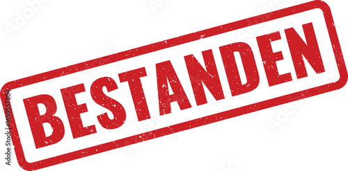 Red rubber stamp with the word BESTANDEN signifying approval or passing, distressed texture, grunge style