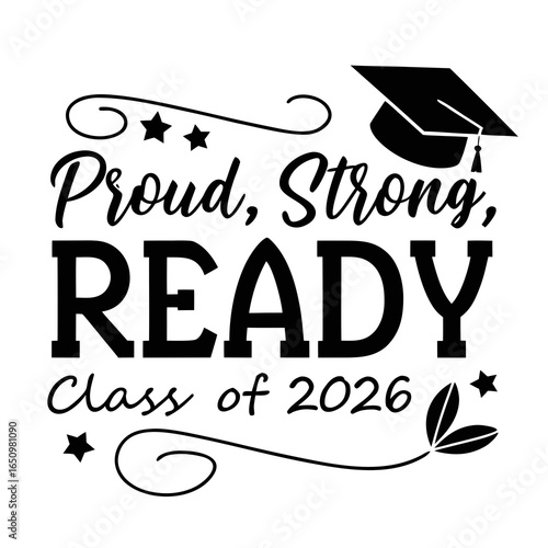 Graduation cap with proud strong ready text vector