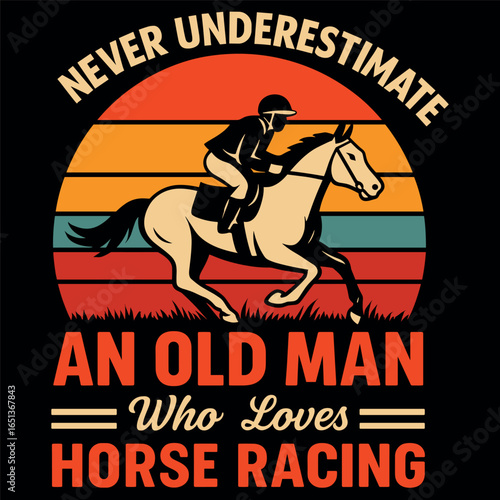 Never Underestimate An Old Man Who Loves Horse Racing Retro Sunset Equestrian Rider Jockey Racing Fan Gift