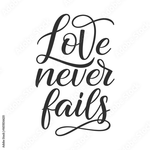 "Love Never Fails" typography radiates timeless devotion and unwavering affection. This elegant, inspirational phrase adds heartfelt charm to décor, gifts, and designs—symbolizing eternal love.

