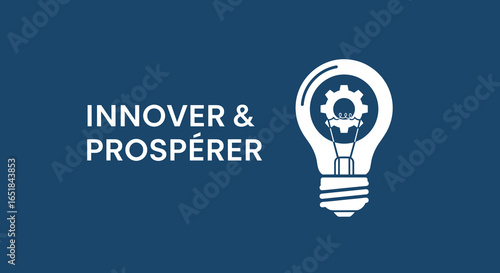 INNOVER & PROSPÉRER. Concept d'innovation, d'idée et de réussite avec une icône d'ampoule et d'engrenage. Bannière de motivation pour les affaires et la technologie.