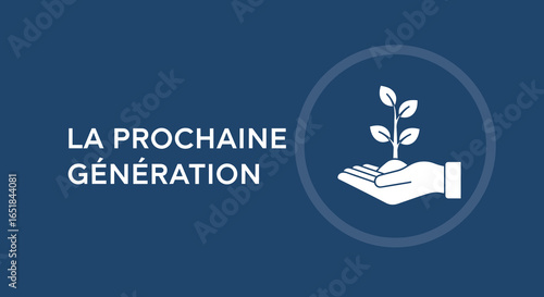 LA PROCHAINE GÉNÉRATION. Concept de croissance, d'avenir et de durabilité avec une main tenant une jeune plante. Icône de l'environnement et de l'écologie.
