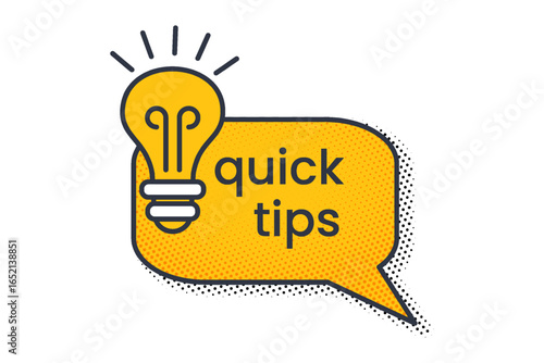 Flat vector icon with lightbulb and quick tips text in a yellow bubble. Advice or guide banner, hint logo or business sticker template. Simple modern design with useful clue and insight message.