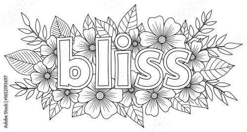 Bliss floral word art line drawing with decorative flowers and leaves, perfect for coloring books, inspirational posters, typography and decorative design projects