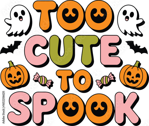 Retro Halloween text too cute to spook with pumpkins ghosts and bats