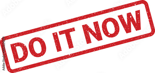 Red rectangular stamp with the bold text DO IT NOW in white