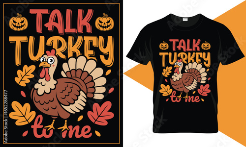 Talk Turkey to Me Funny Thanksgiving Vector Typography Art Tee 