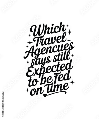which Travel agencues  say  stil  expected to  be fed