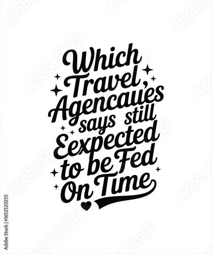 which travel angencues say  still sxpected to  be fed on time 