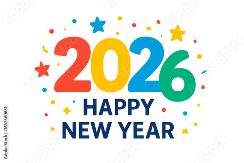 Happy New Year 2026 greeting card. Colorful number design with festive confetti. Modern vector illustration for holiday celebration banner, poster, invitation, social media.