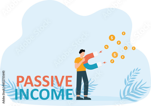 Business man try to attract money with magnet passive income word concept
