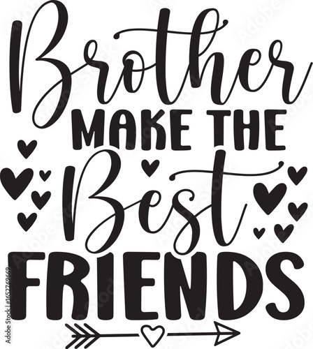 Brother Make the Best Friends