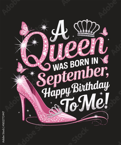A queen was born in september happy birthday to me