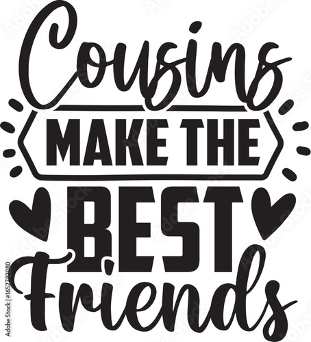 Cousins Make The Best Friends