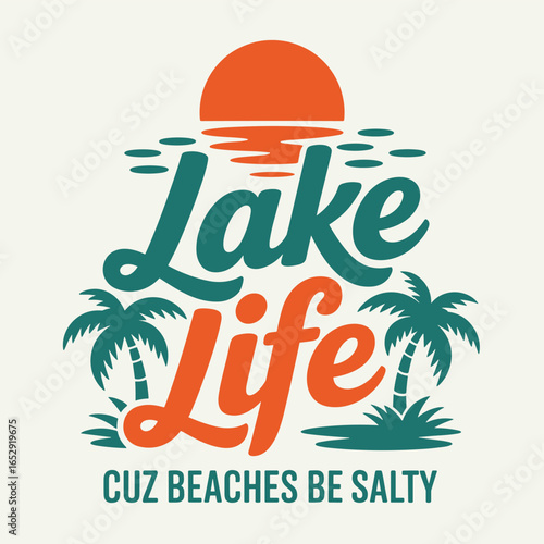 Lake Life text with sunset and palm trees on white background lettering typography
