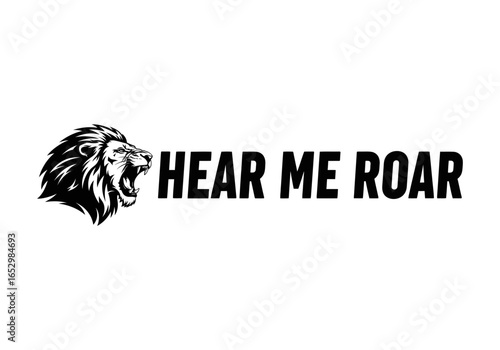 Hear me roar quote with lion head isolated on white background