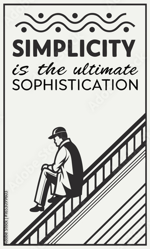 Simplicity is the Ultimate Sophistication with a Man Sitting on Stairs in Black and White, Representing Minimalism and Elegant Design for Posters and Wall Art
