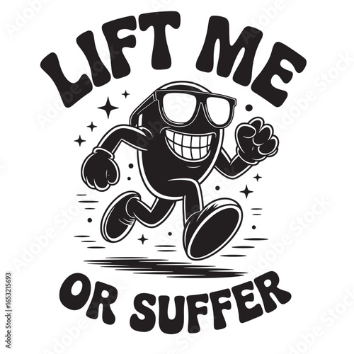 Cartoon raisin running with lift me or suffer text