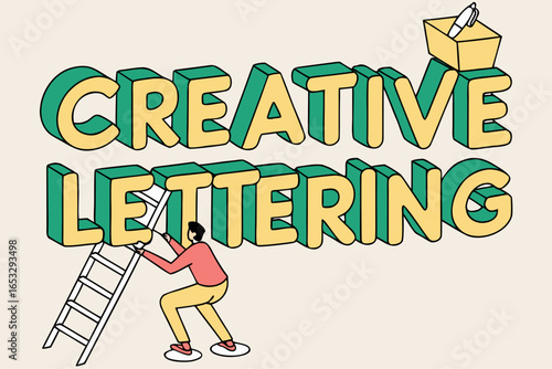 Creative lettering design with man climbing ladder to write on the letters