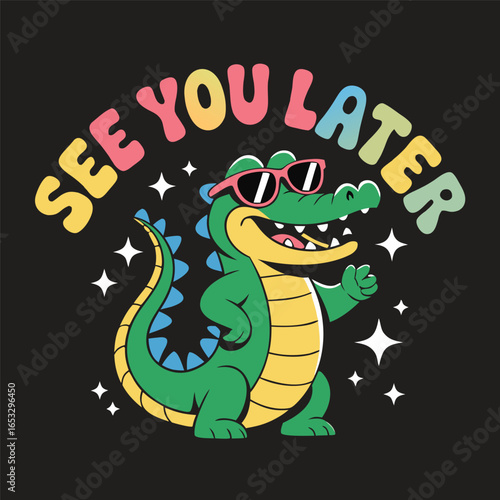 See you later alligator cool alligator with sunglasses saying goodbye
