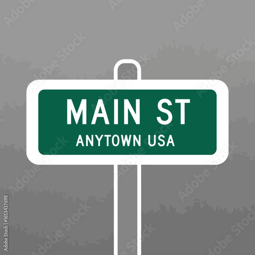 Green Main Street Anytown USA Sign Post on a Gray Textured Background, Urban Navigation Symbol.