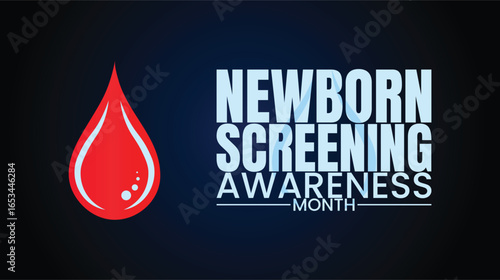 Newborn Screening Awareness Month,  Early Detection Saves Lives